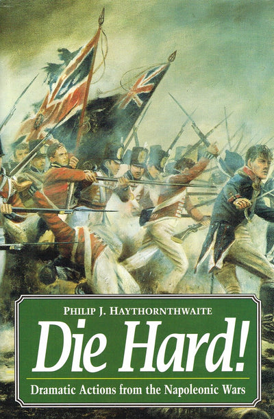 Die Hard!: Dramatic Actions from the Napolenic Wars