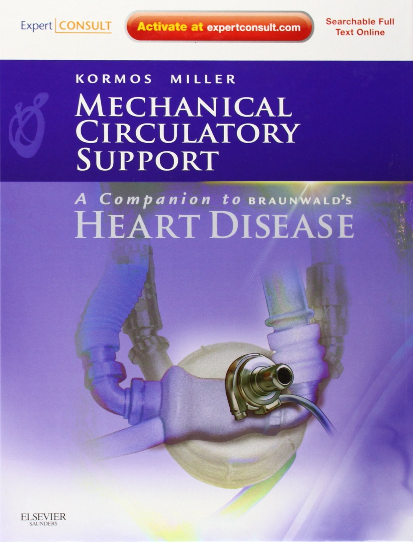 Mechanical Circulatory Support: A Companion to Braunwald's Heart Disease: Expert