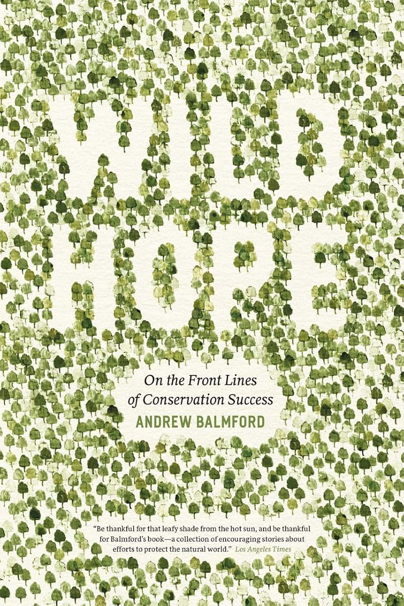 Wild Hope: On the Front Lines of Conservation Success