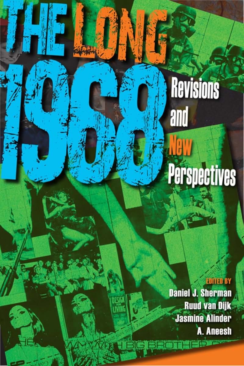 The Long 1968: Revisions and New Perspectives (21st Century Studies)