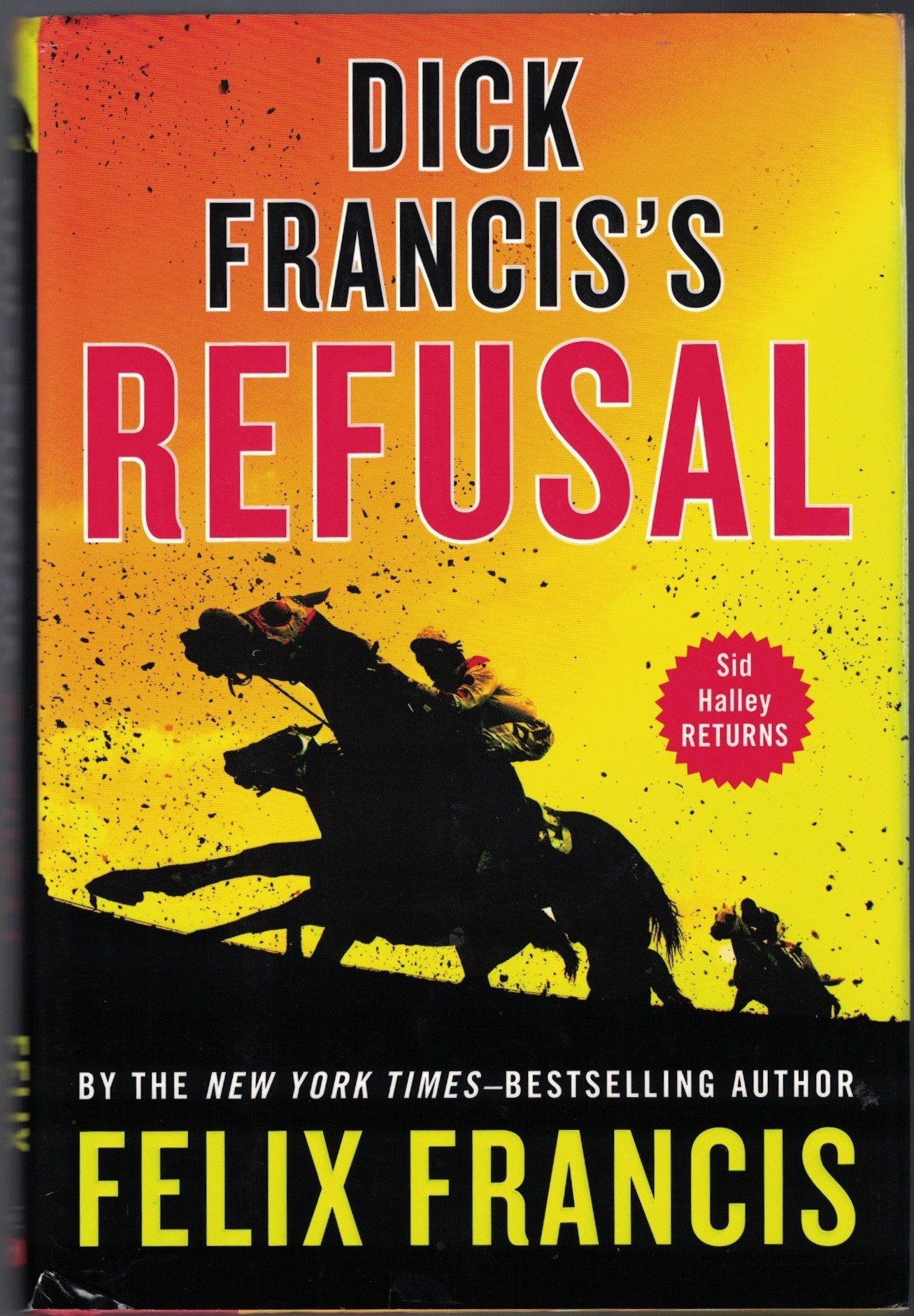Dick Francis's Refusal by Francis, Felix