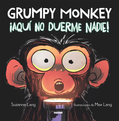Grumpy Monkey: Aqu no duerme nadie! / Grumpy Monkey Up All Night (Spanish Edition)