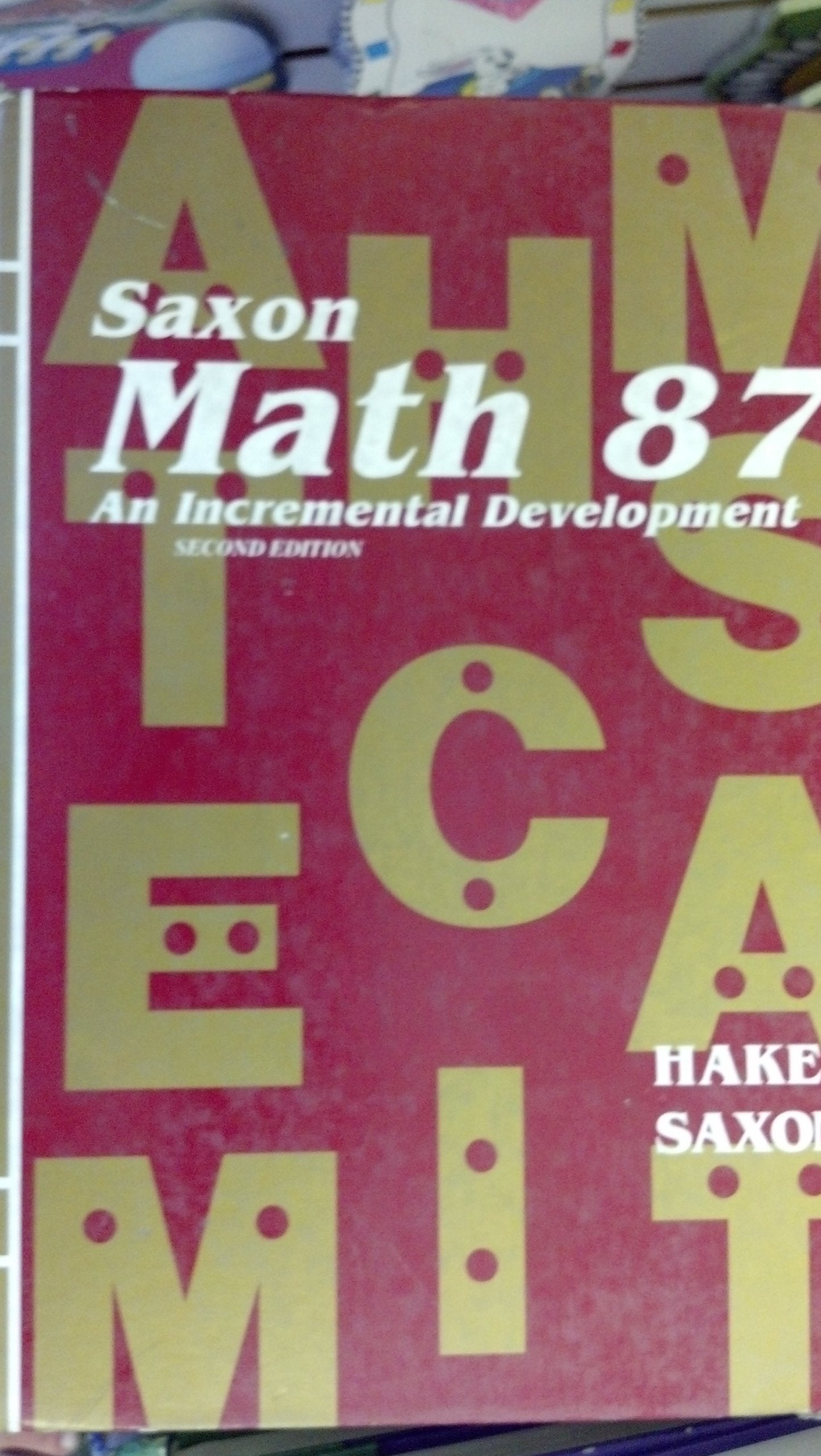 Saxon Math 87: An Incremental Development, Teacher's Edition
