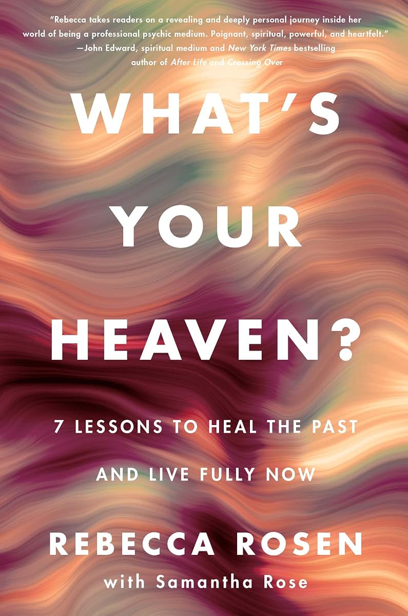 What's Your Heaven?: 7 Lessons to Heal the Past by Miakarts