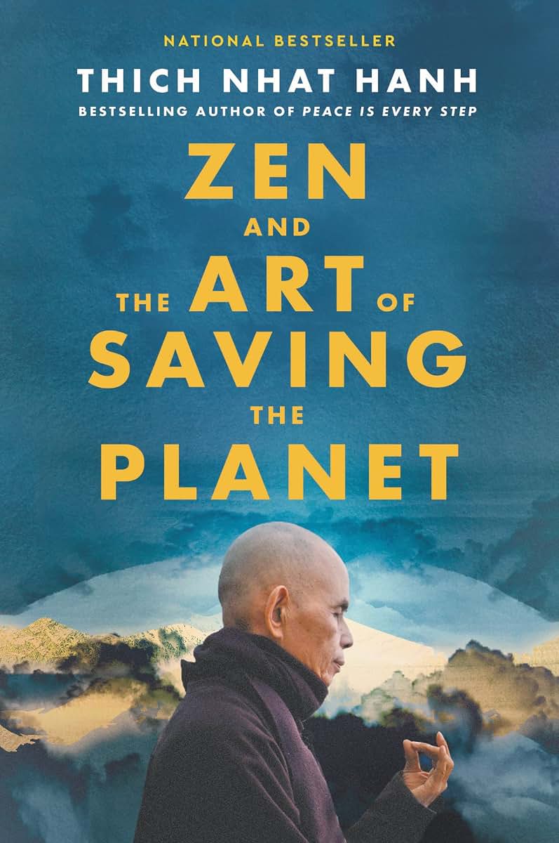 Zen and the Art of Saving the Planet: Harnessing the Power of Mindfulness for a Regenerative World, Personal Growth, and Inner Peace