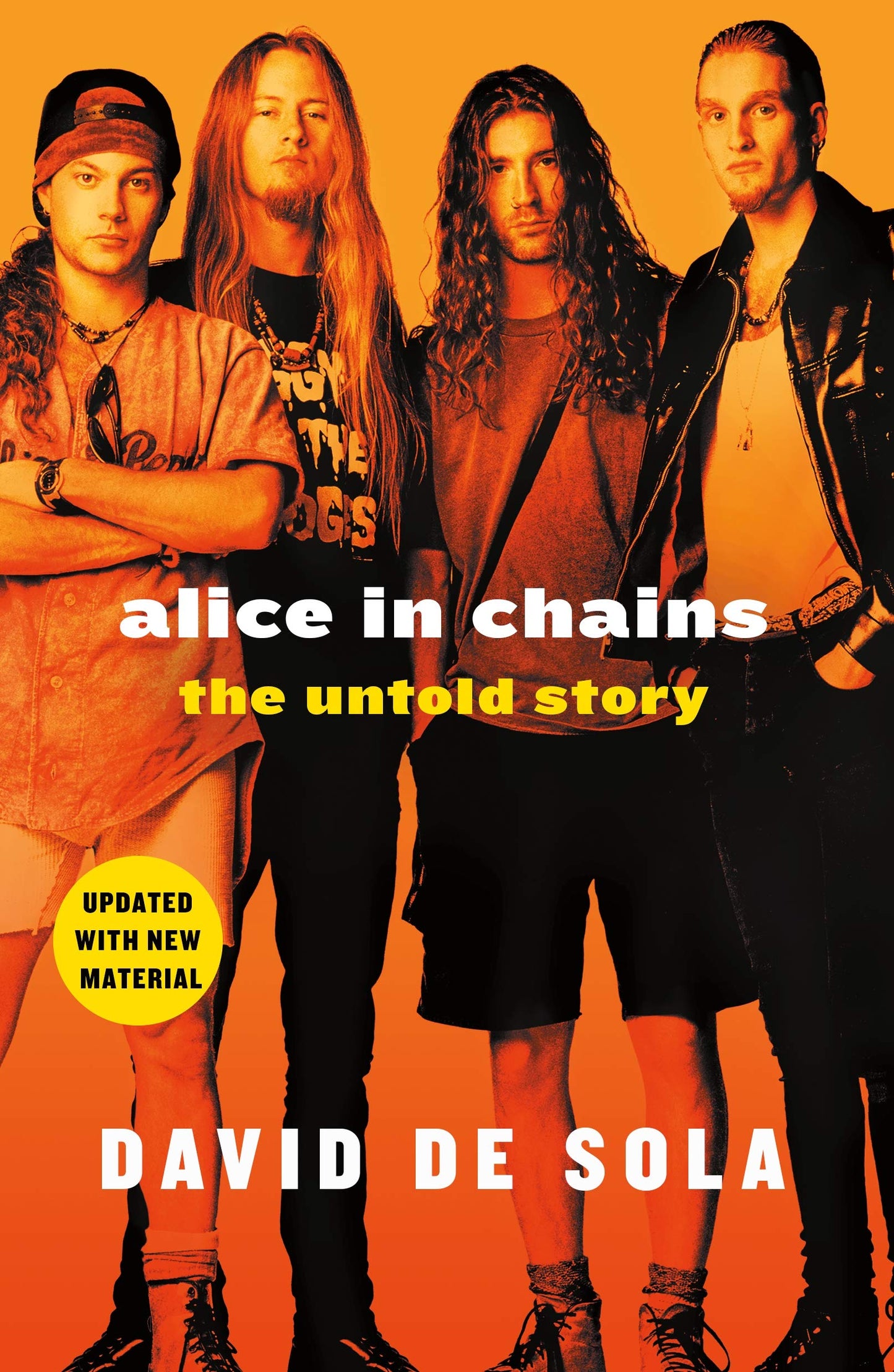 Alice in Chains: The Untold Story by David de Sola