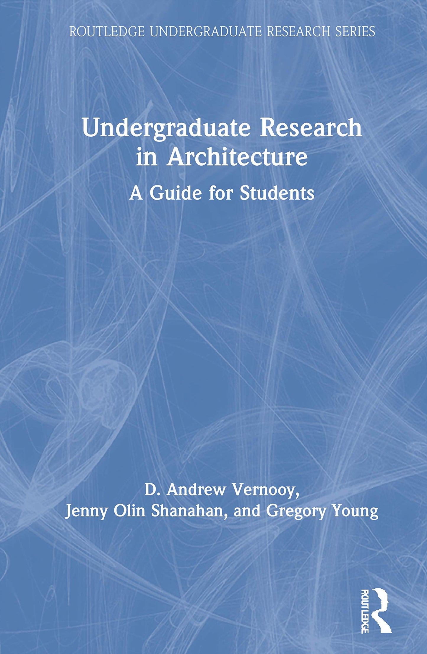 Undergraduate Research in Architecture (Routledge Undergraduate Research Series)