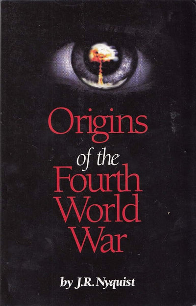 Origins of the Fourth World War : And the Coming Wars of Mass Destruction