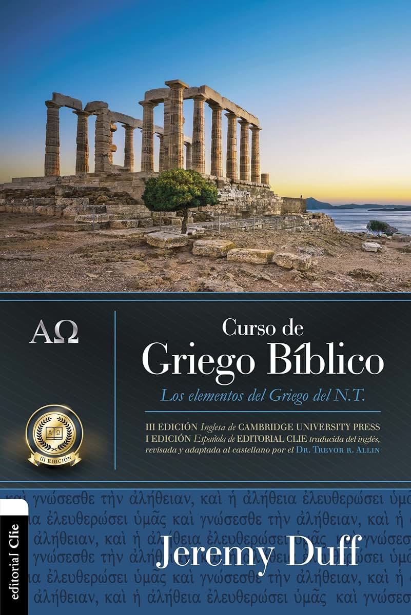Curso de griego bíblico: Los elementos del griego del NT (Spanish Edition)