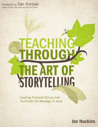 Teaching Through the Art of Storytelling: Creating Fictional Stories that Illuminate the Message of Jesus (Youth Specialties (Paperback))