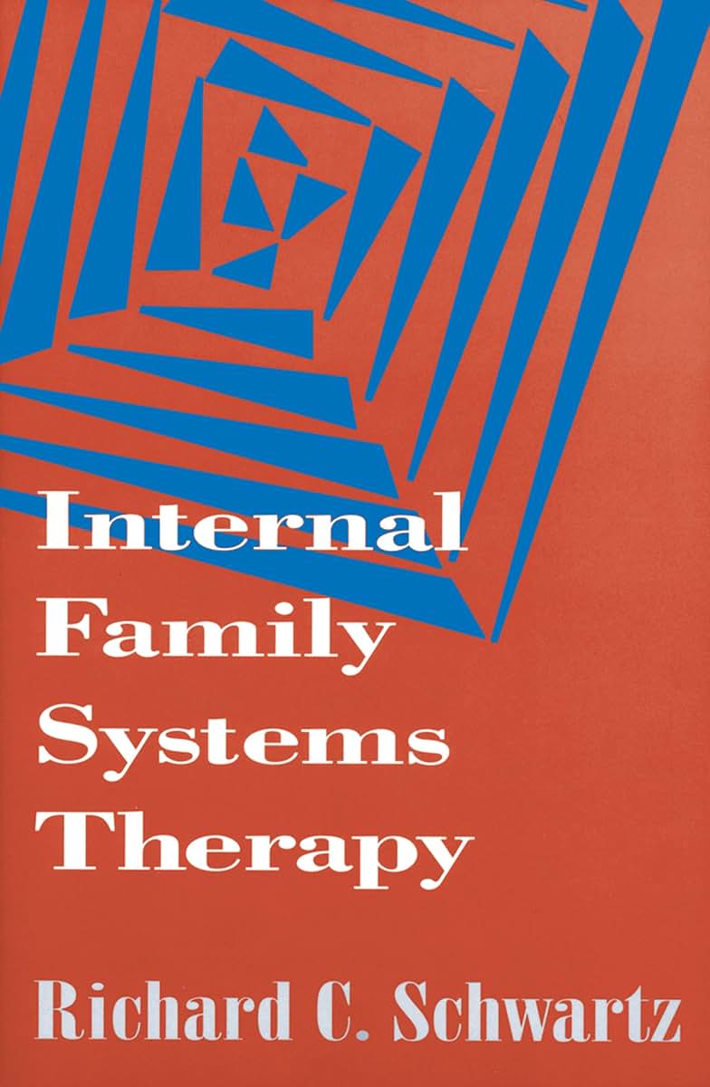 Internal Family Systems Therapy (The Guilford Family Therapy