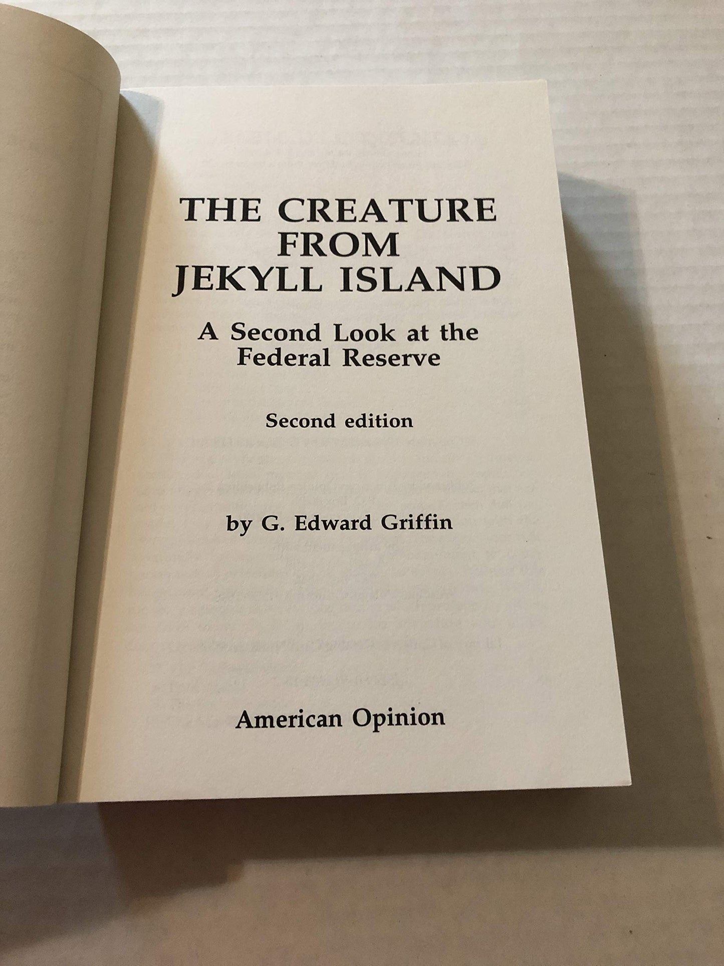 The Creature from Jekyll Island: A Second Look at the Federal Reserve