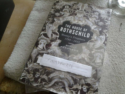 The House of Rothschild: Money's Prophets 1798-1848 by Fergu