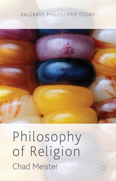 Philosophy of Religion (Palgrave Philosophy Today)