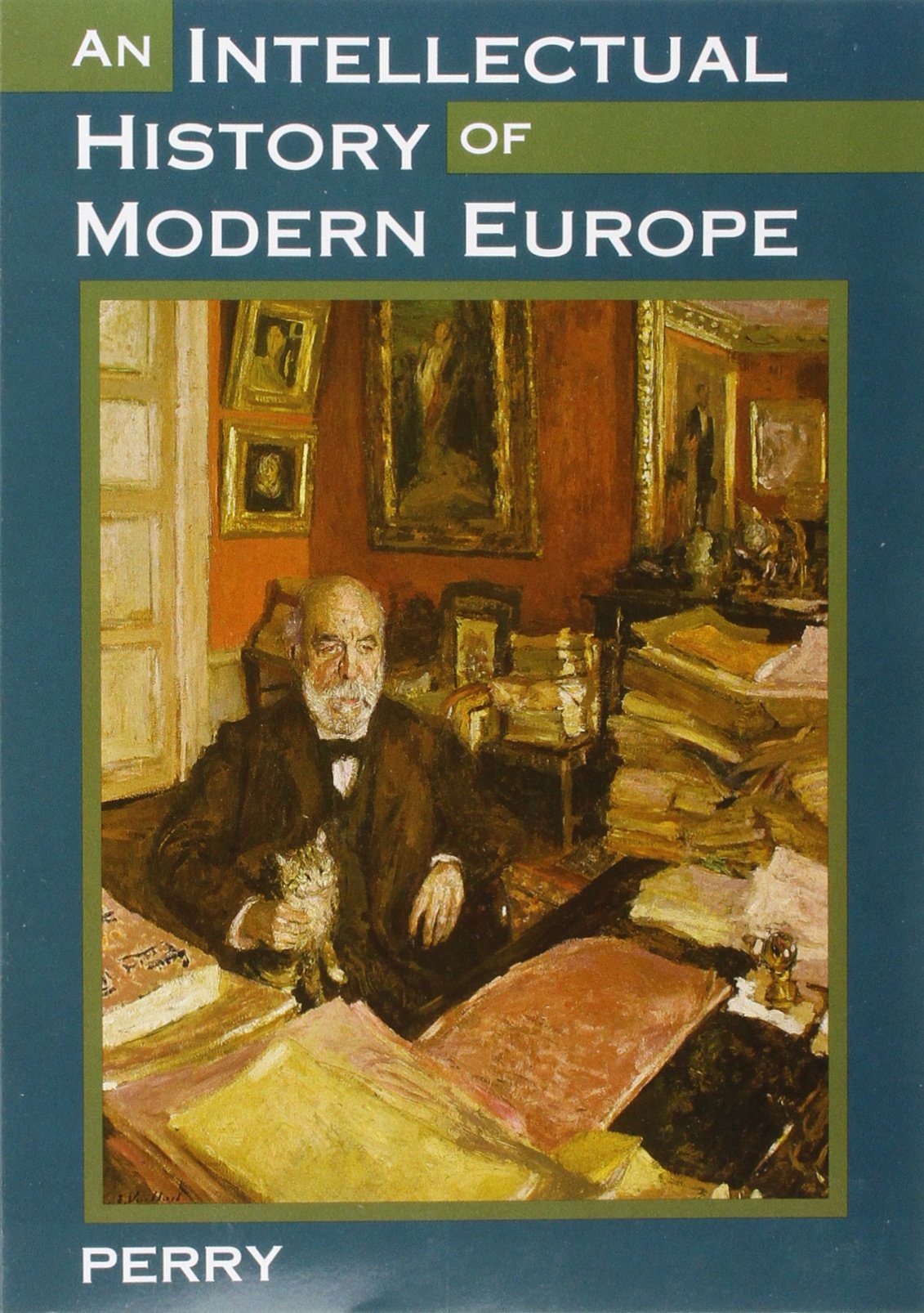 An Intellectual History of Modern Europe by Perry, Marvin