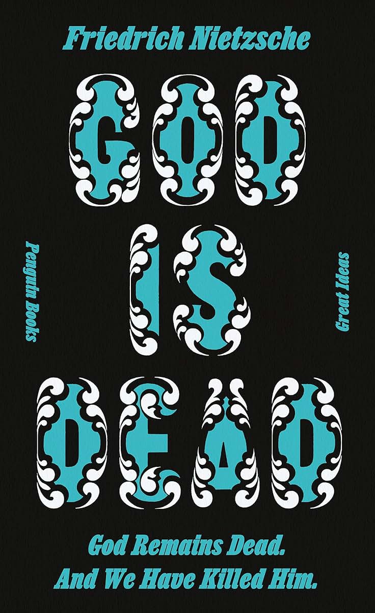 God Is Dead. God Remains Dead. And We Have Killed Him. (Penguin Great Ideas)