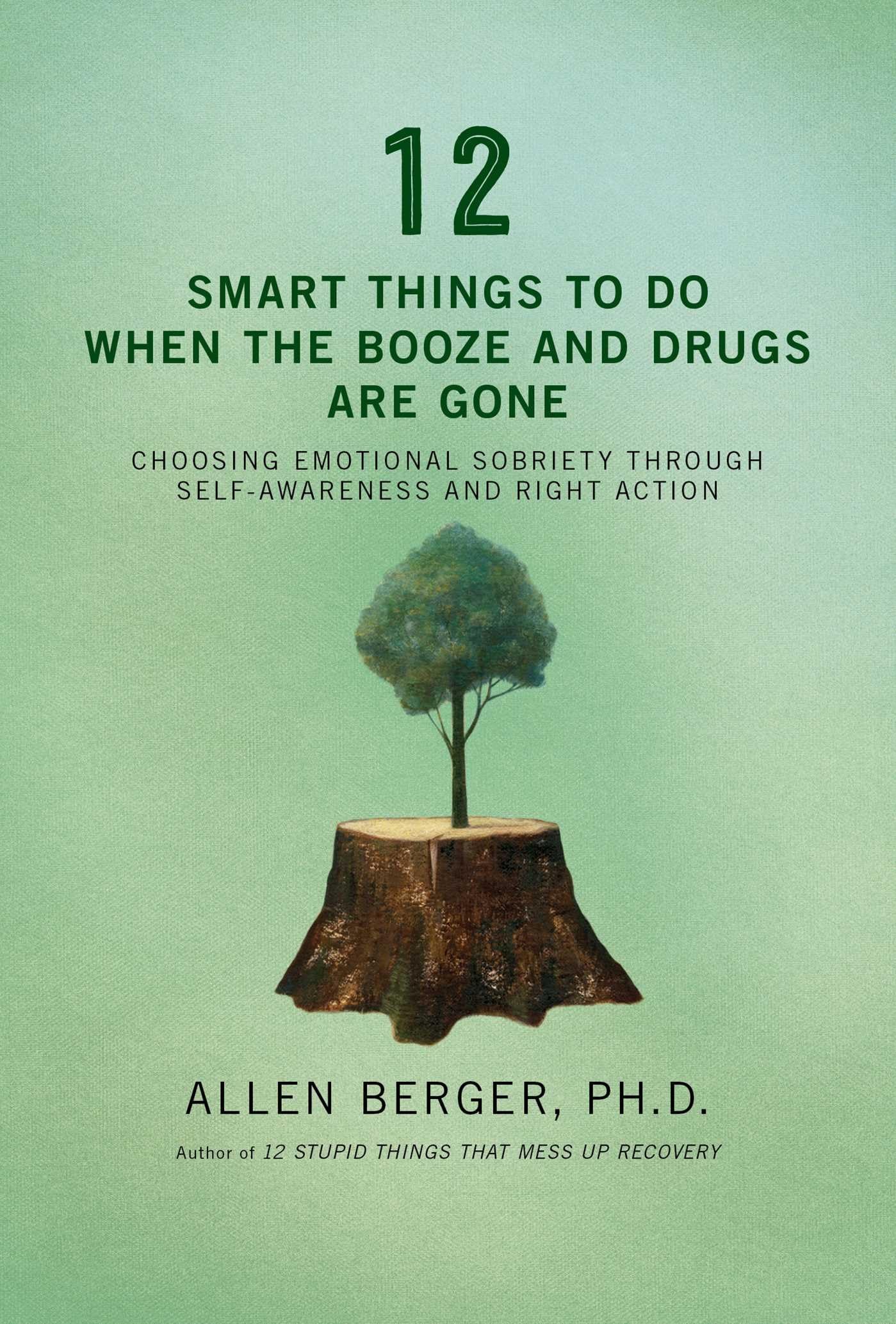 12 Smart Things to Do When the Booze and Drugs Are Gone: Cho