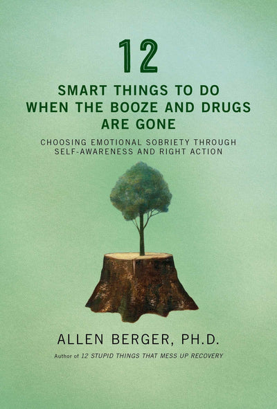 12 Smart Things to Do When the Booze and Drugs Are Gone: Cho