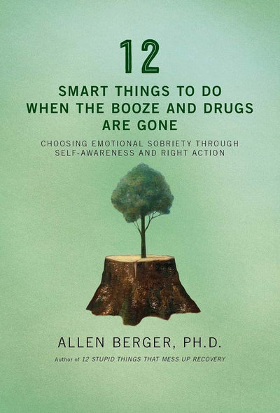 12 Smart Things to Do When the Booze and Drugs Are Gone: Cho