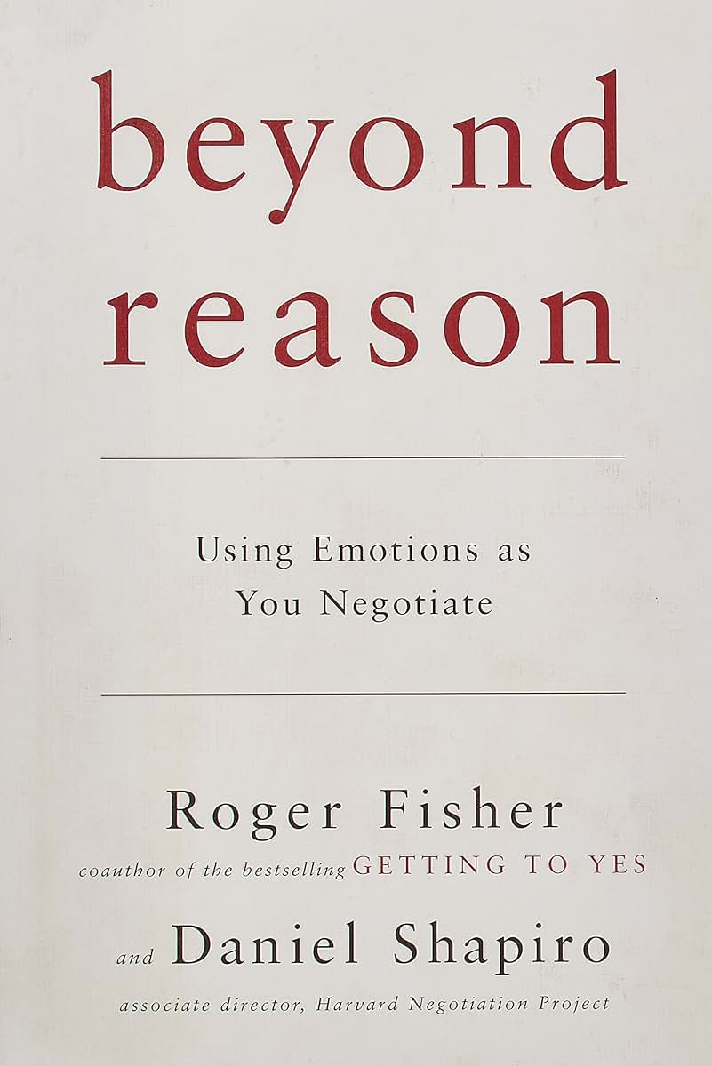 Beyond Reason: Using Emotions as You Negotiate