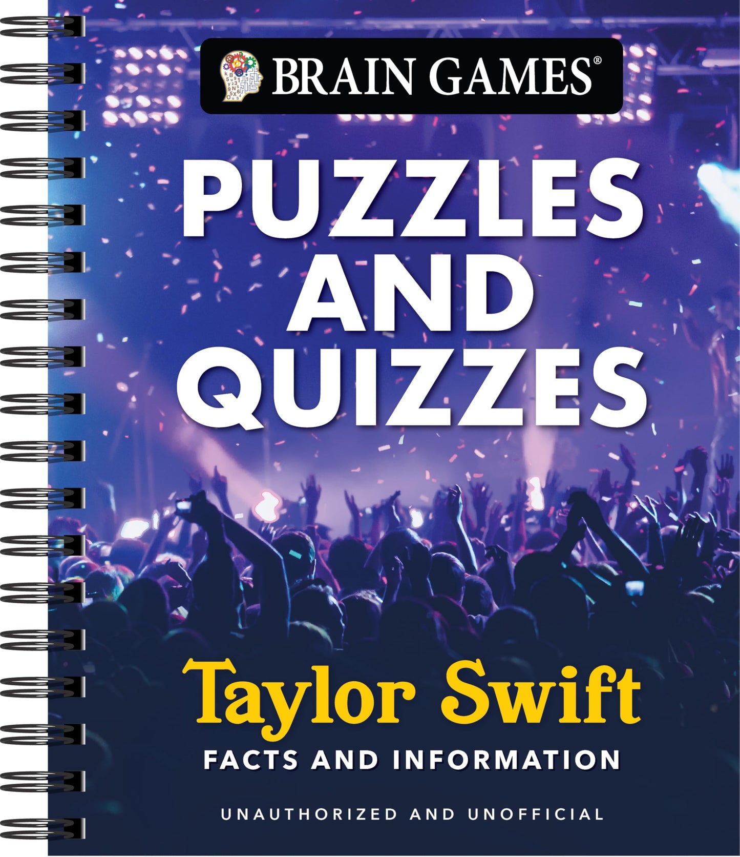 Brain Games - Puzzles and Quizzes - Taylor Swift: The Ultimate Swiftie Activity Book Picture Puzzles, Trivia, Crossword, Word Search & More Unauthorized & Unofficial