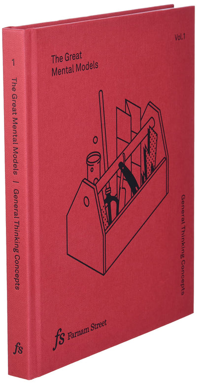 The Great Mental Models Volume 1: General Thinking Concepts