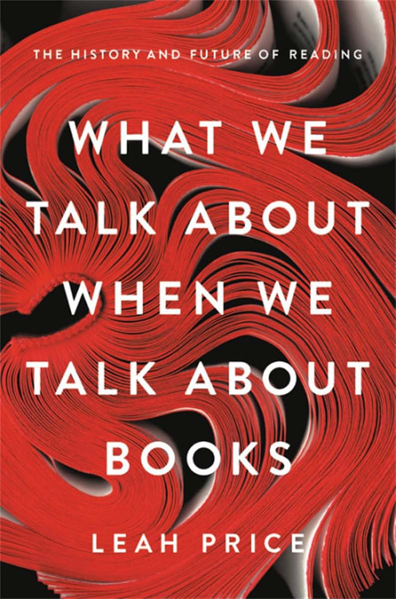 What We Talk About When We Talk About Books: The History and
