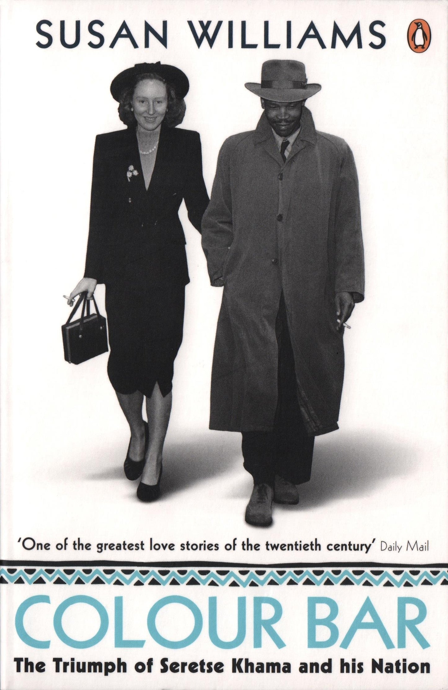 Colour Bar: The Triumph of Seretse Khama and His Nation
