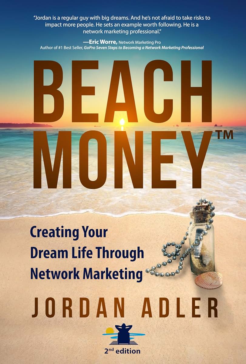 Beach Money: Creating Your Dream Life Through Network Market