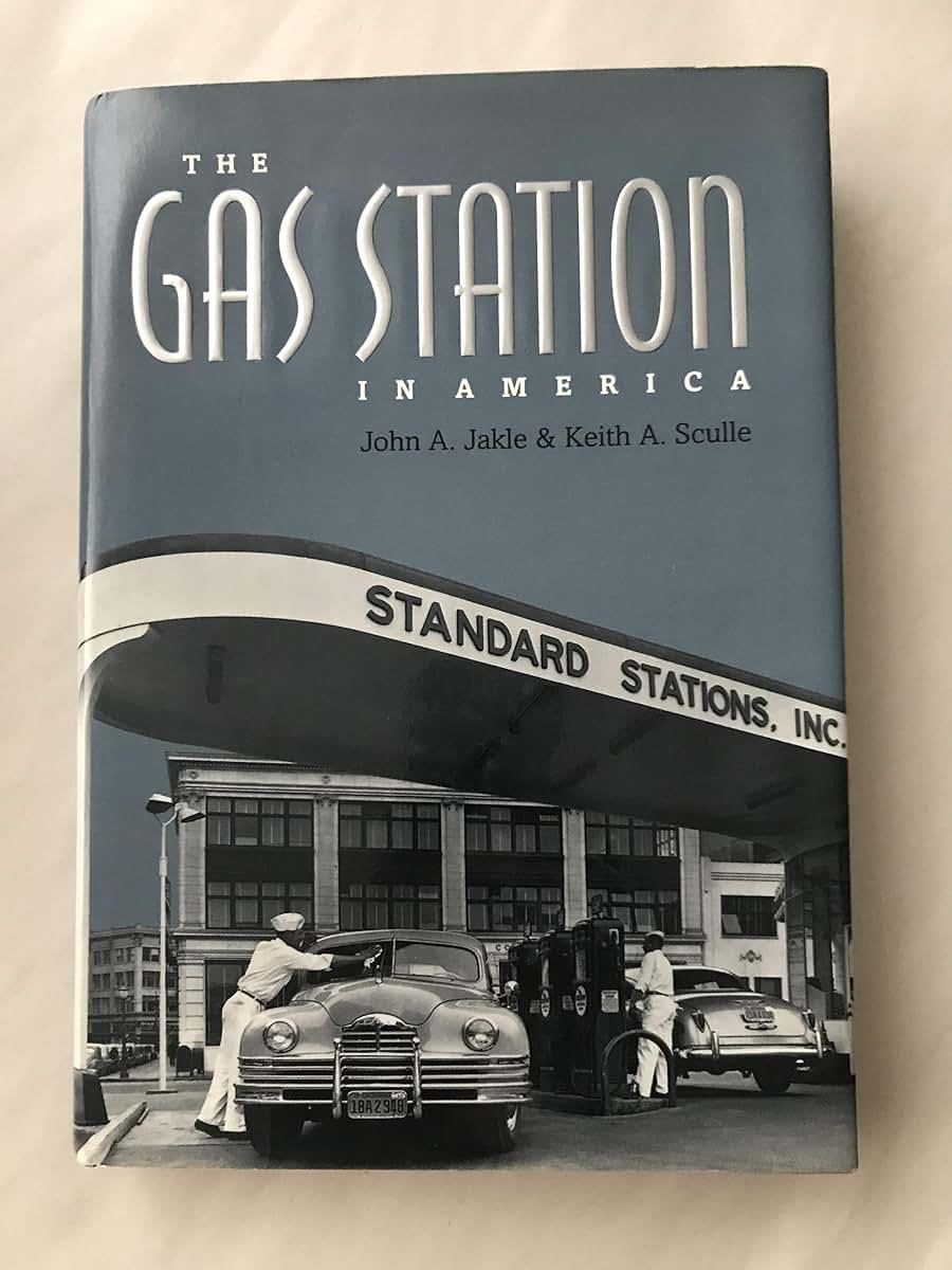The Gas Station in America (Creating the North American Landscape)