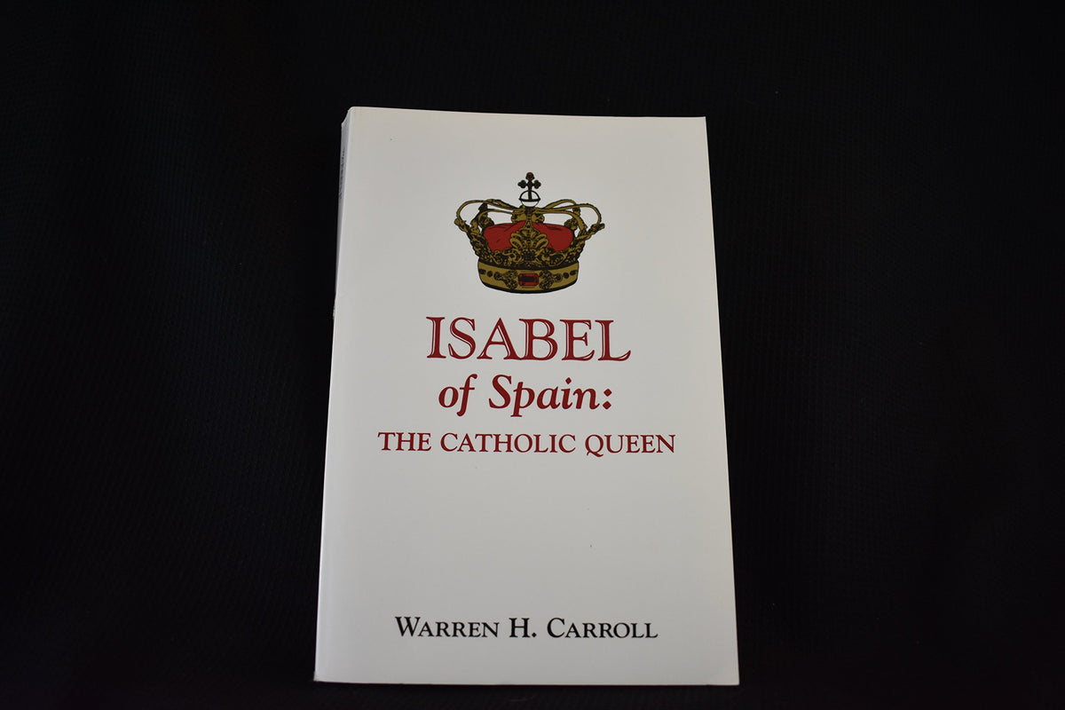 Isabel of Spain: The Catholic Queen