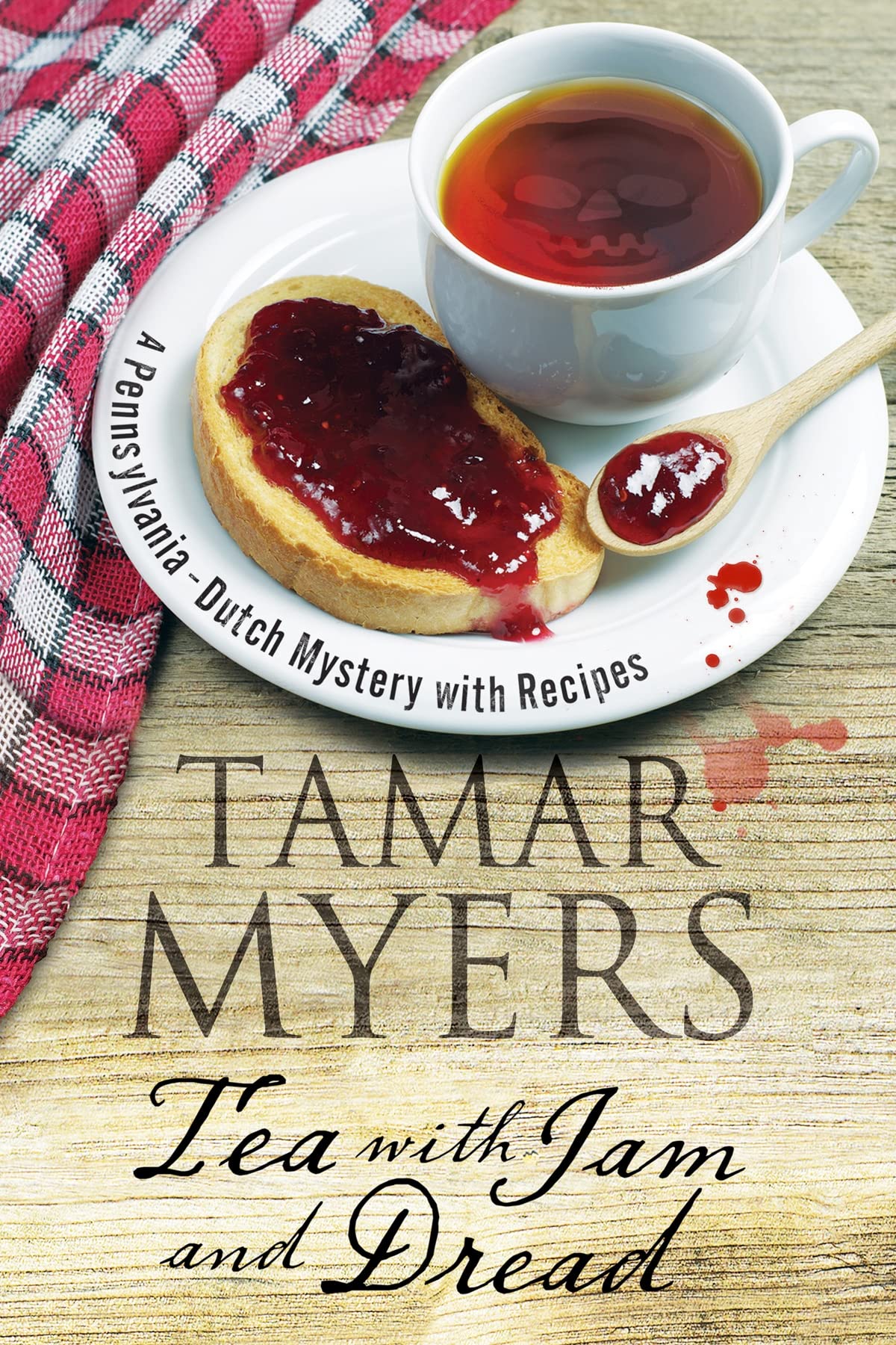 Tea with Jam and Dread (A Pennsylvania Dutch Mystery, 20)