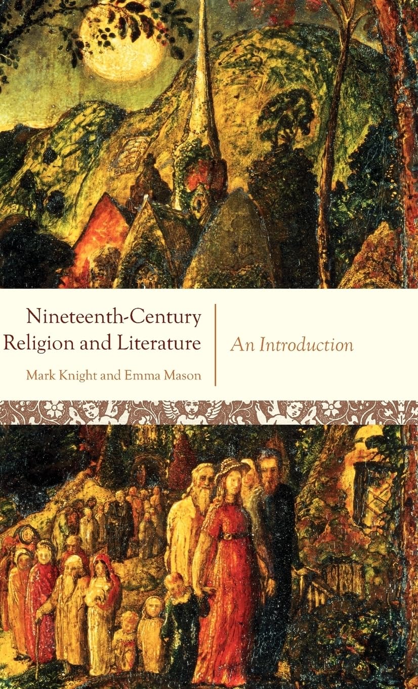 Nineteenth-Century Religion and Literature: An Introduction