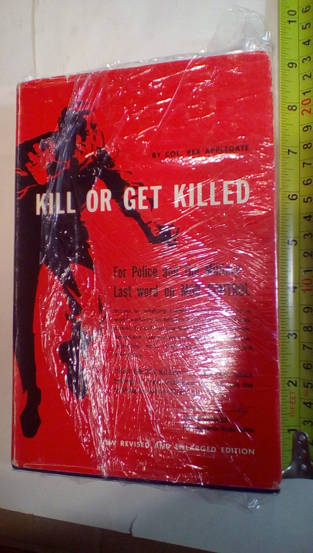 Kill Or Get Killed: Riot Control Techniques, Manhandling, and Close Combat for Police and the Military