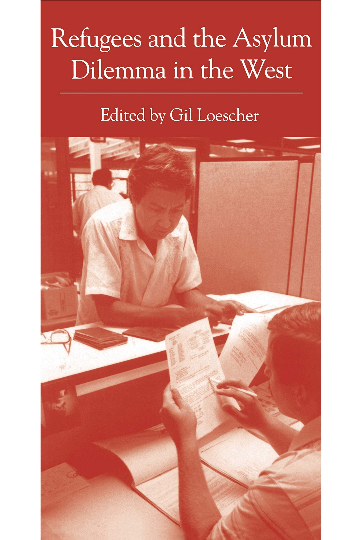 Refugees and the Asylum Dilemma in the West (Issues in Policy History)