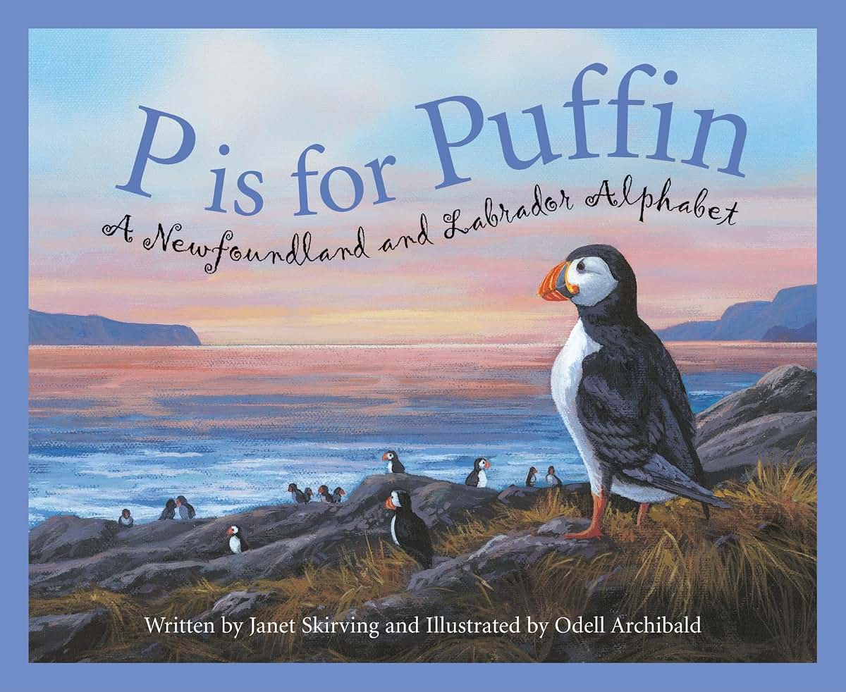 P is for Puffin: A Newfoundland and Labrador Alphabet (Discover Canada Province by Province)