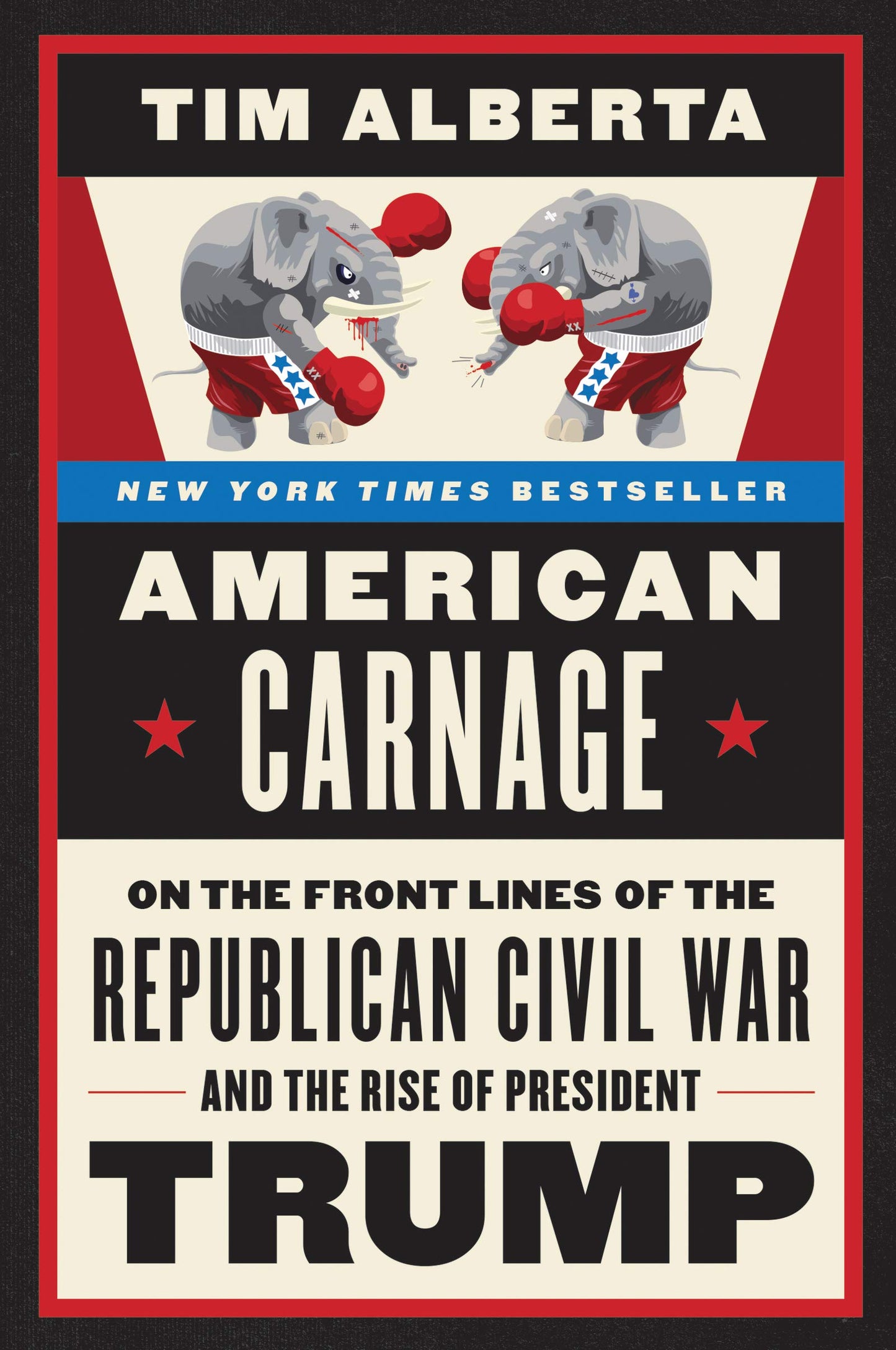 American Carnage: On the Front Lines of the Republican Civil