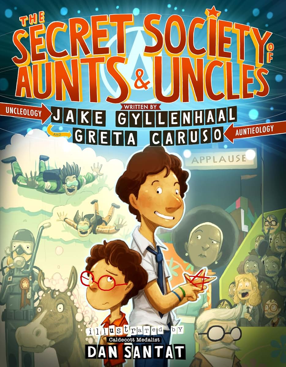 The Secret Society of Aunts & Uncles by Jake Gyllenhaal (New)