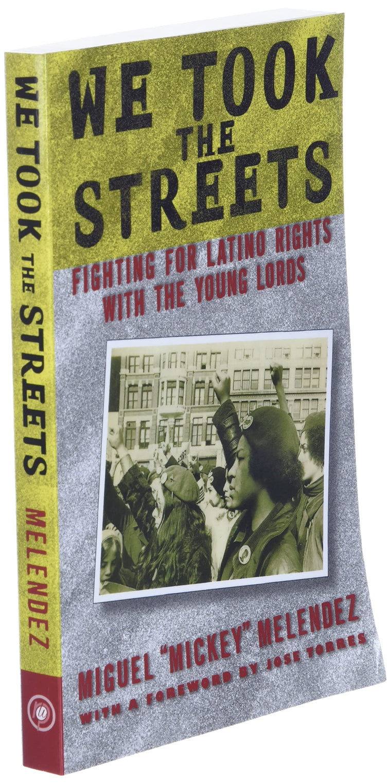 We Took the Streets: Fighting for Latino Rights with the Young Lords — back cover