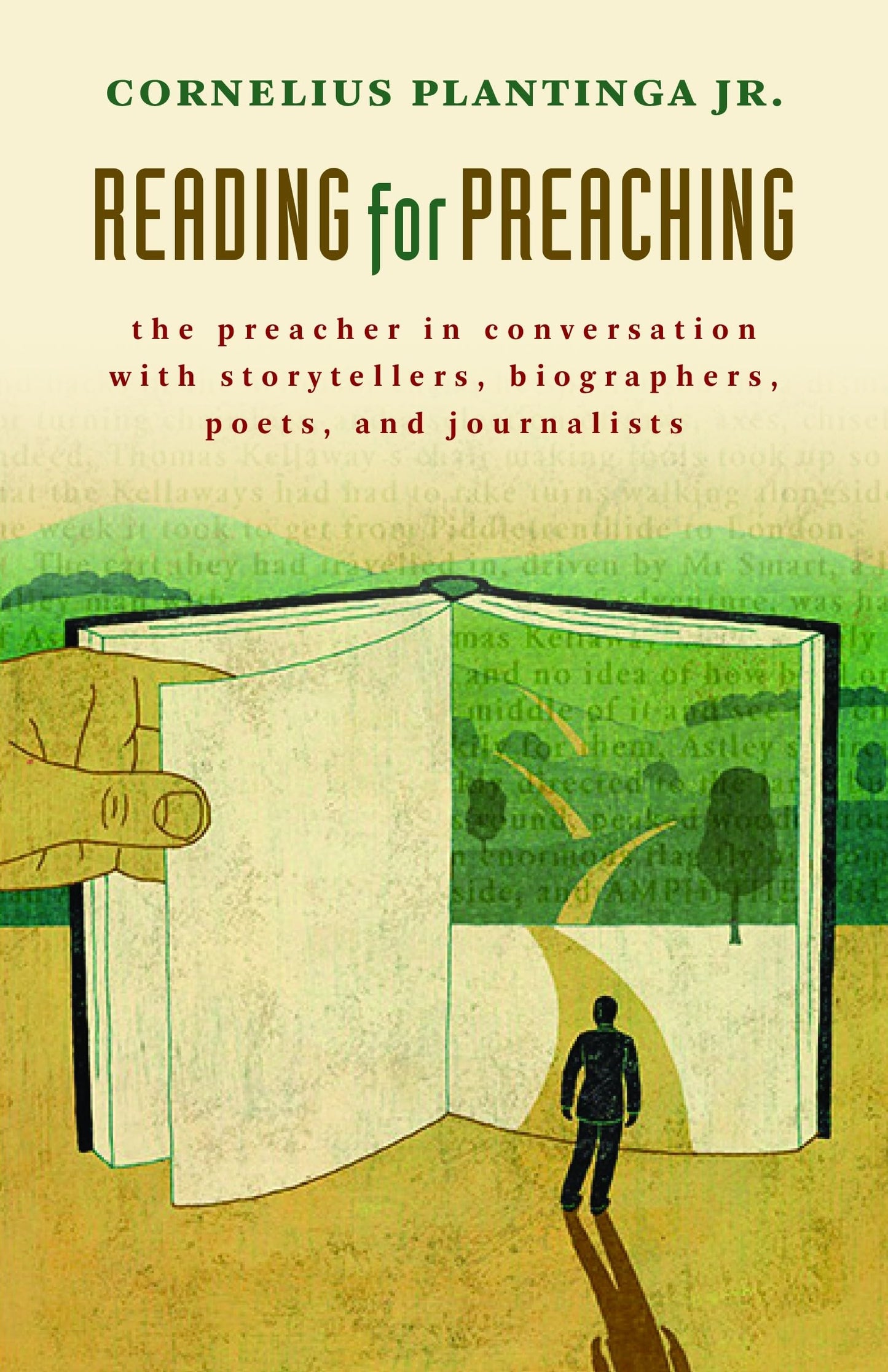 Reading for Preaching: The Preacher in Conversation with Storytellers, Biographers, Poets and Journalists