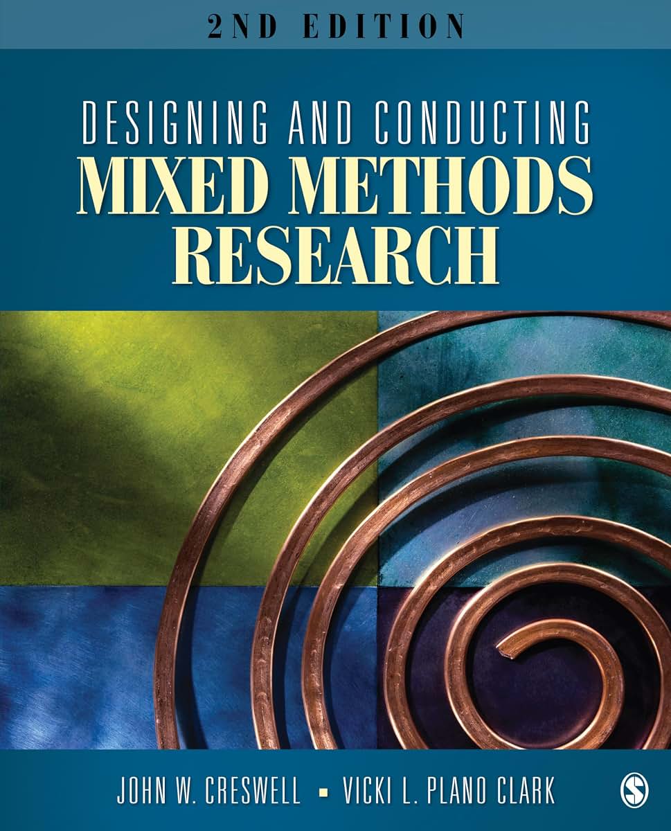 Designing and Conducting Mixed Methods Research by Creswell