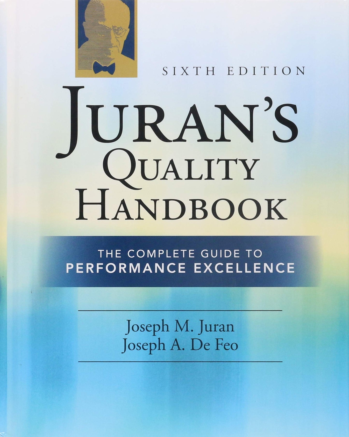 Juran's Quality Handbook: The Complete Guide to Performance