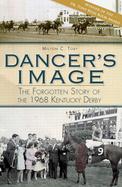 Dancer's Image:: The Forgotten Story of the 1968 Kentucky Derby (Sports)