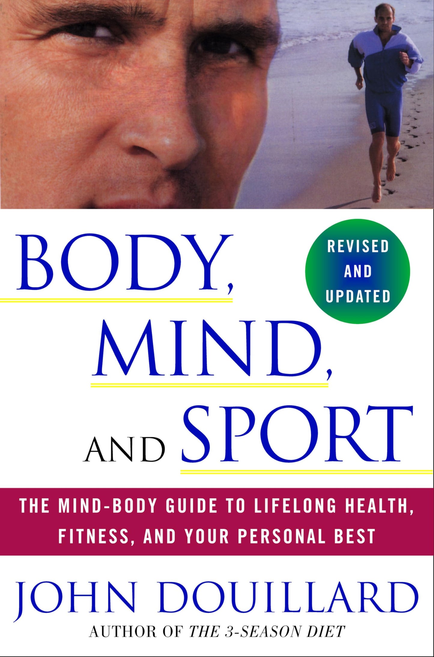 Body, Mind, and Sport: The Mind-Body Guide to Lifelong Health