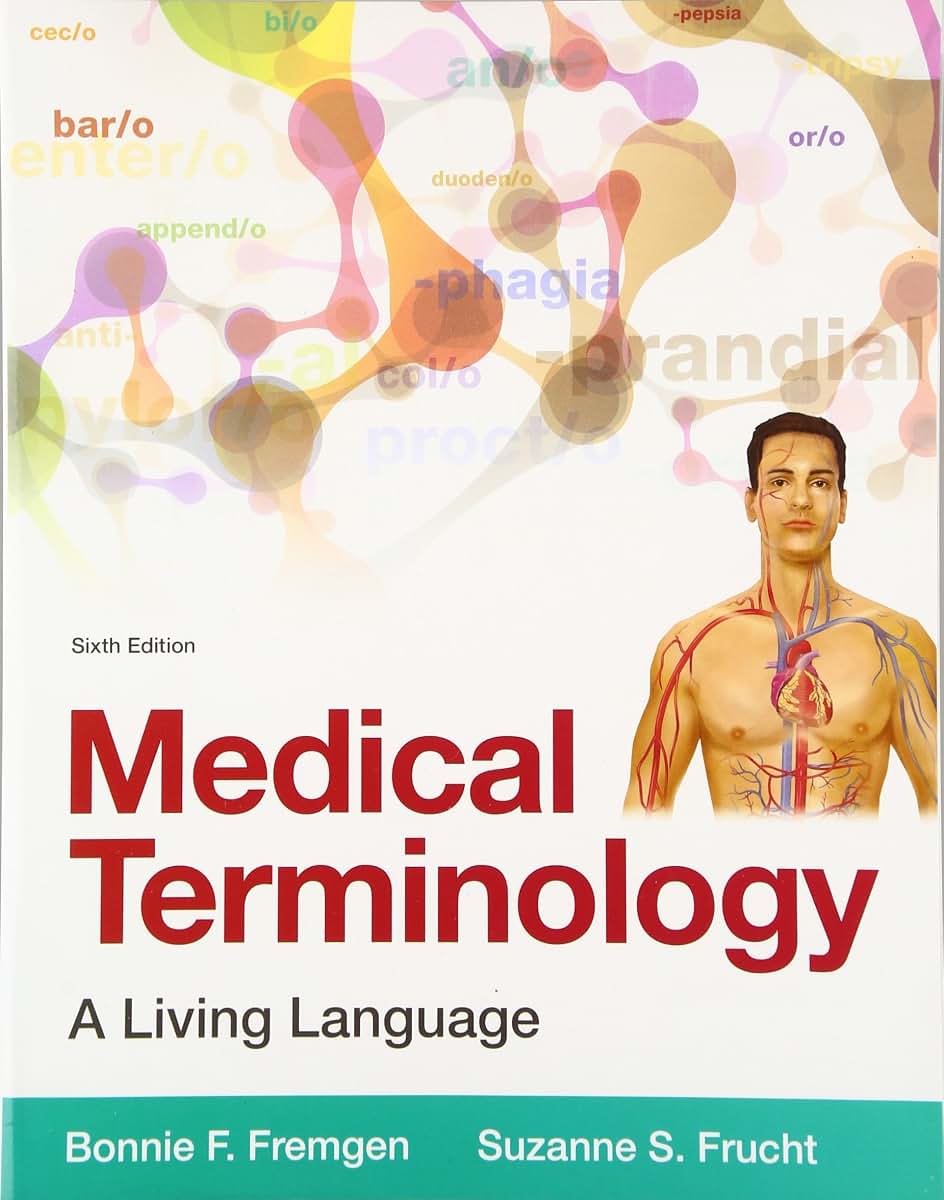 Medical Terminology: A Living Language (6th Edition)