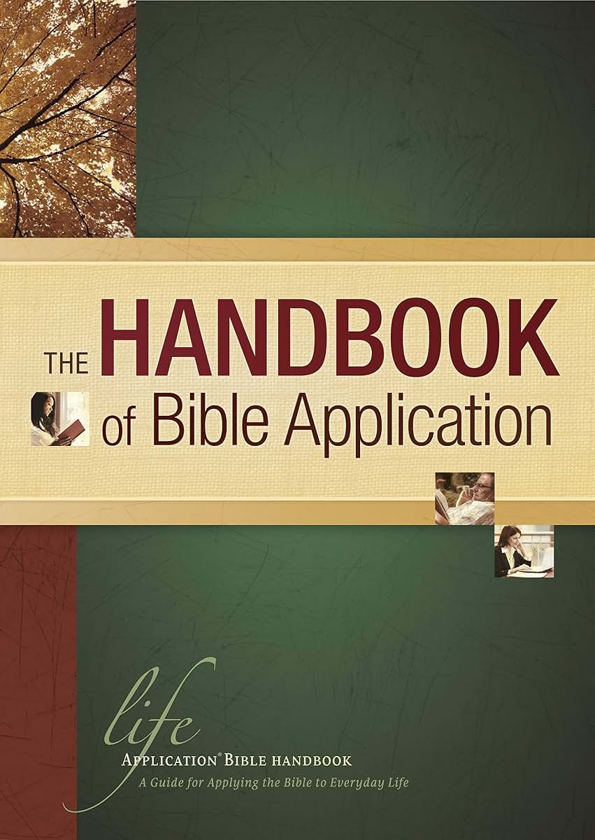 The Handbook of Bible Application (Life Application Reference)