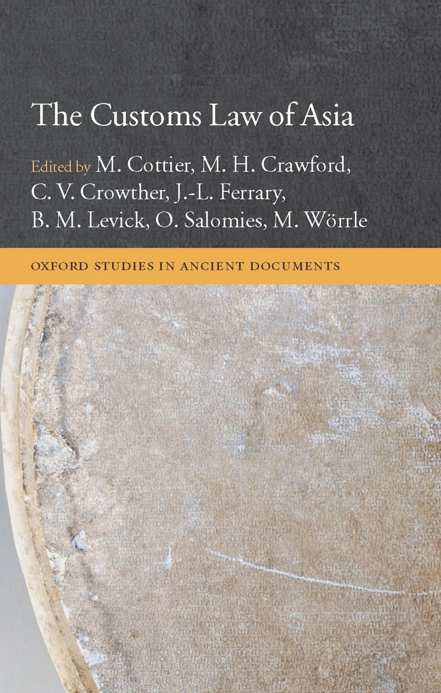 The Customs Law of Asia (Oxford Studies in Ancient Documents)