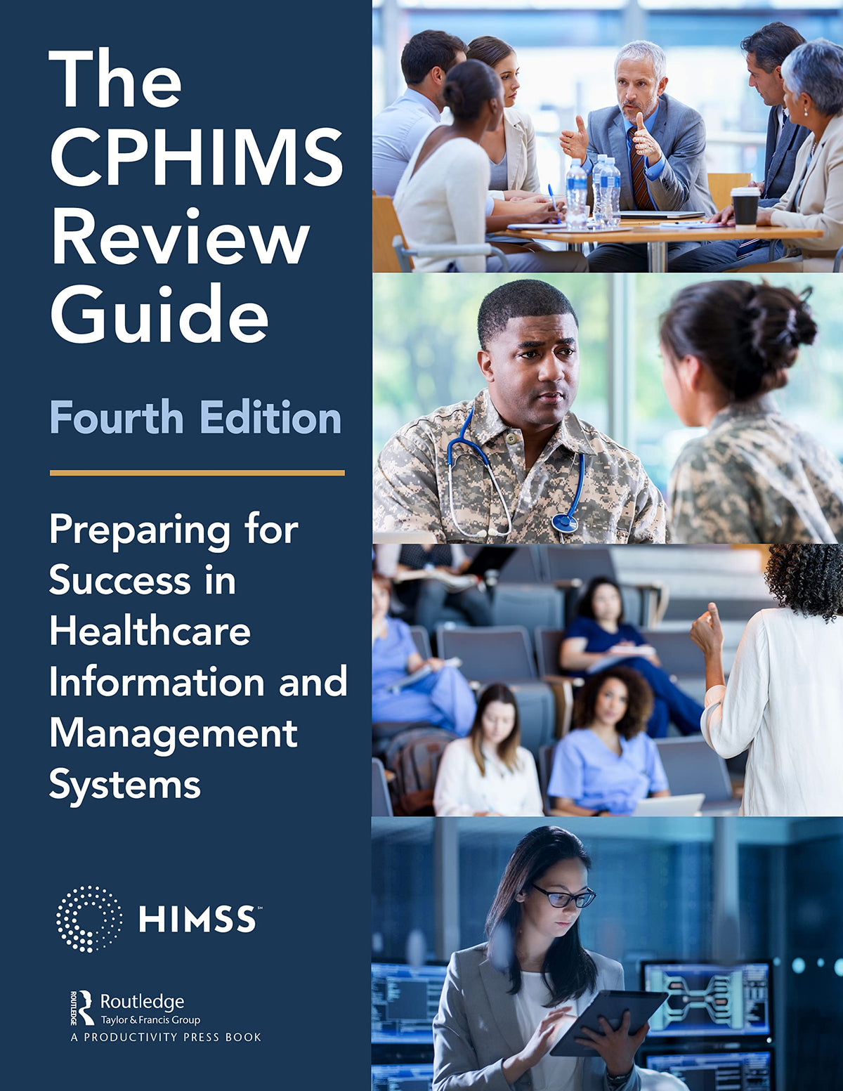 The CPHIMS Review Guide, 4th Edition (HIMSS Book Series)