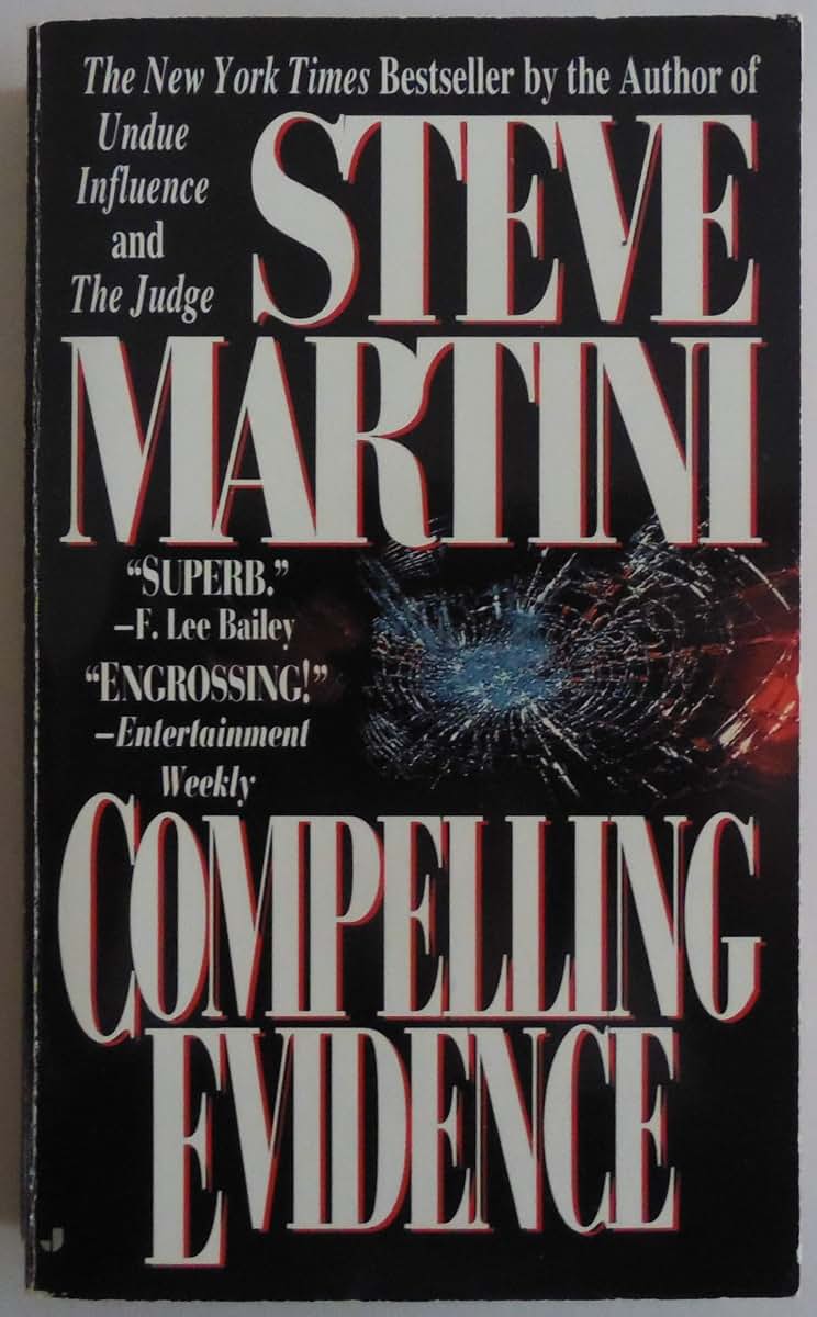 Compelling Evidence (A Paul Madriani Novel) by Martini, Stev