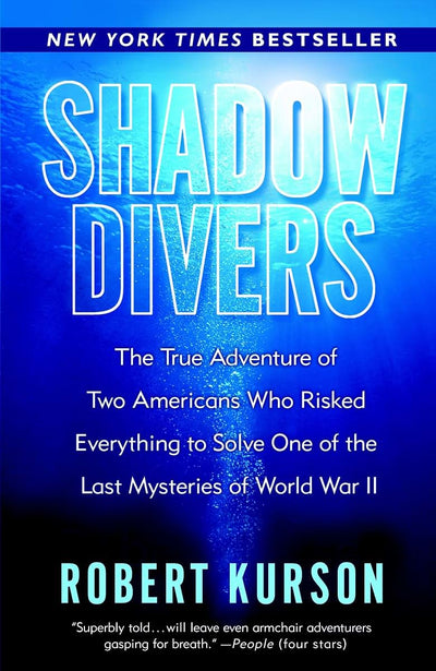 Shadow Divers: True Adventure of Two Americans Who Risked